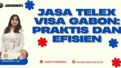 Jasa Telex Visa Gabon: Praktis dan Efisien