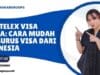 Jasa Telex Visa Ghana: Cara Mudah Mengurus Visa dari Indonesia