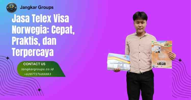 Jasa Telex Visa Norwegia: Cepat, Praktis, dan Terpercaya