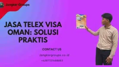 Jasa Telex Visa Oman: Solusi Praktis