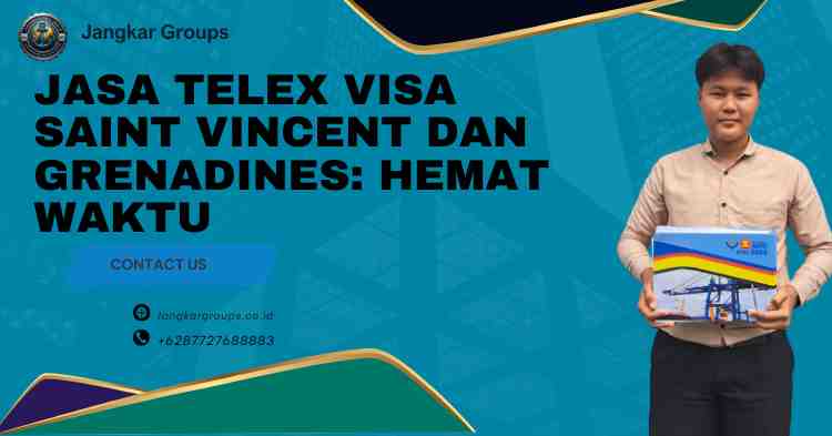 Jasa Telex Visa Saint Vincent dan Grenadines: Hemat Waktu