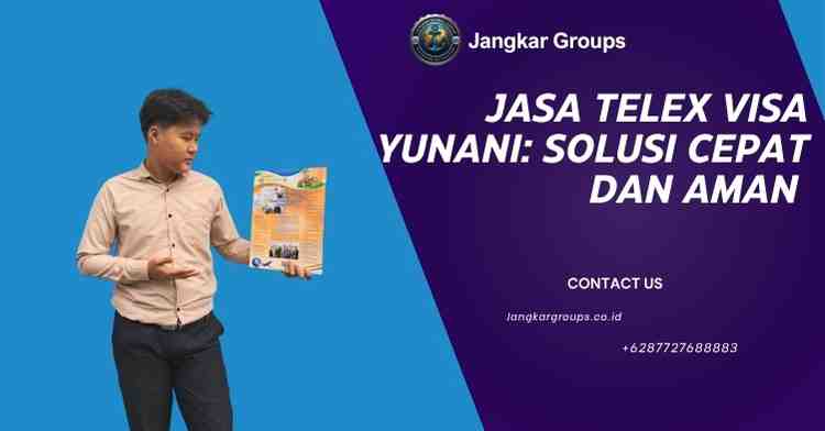 Jasa Telex Visa Yunani: Solusi Cepat dan Aman