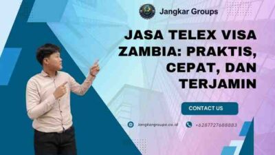 Jasa Telex Visa Zambia: Praktis, Cepat, dan Terjamin