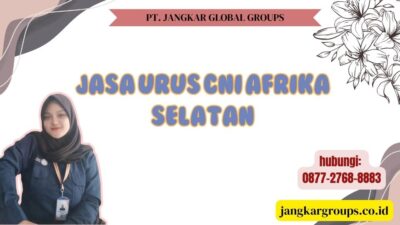 Jasa Urus CNI Afrika Selatan