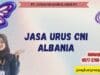 Jasa Urus CNI Albania