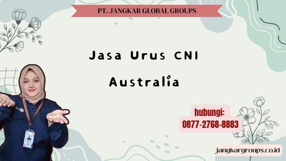 Jasa Urus CNI Australia