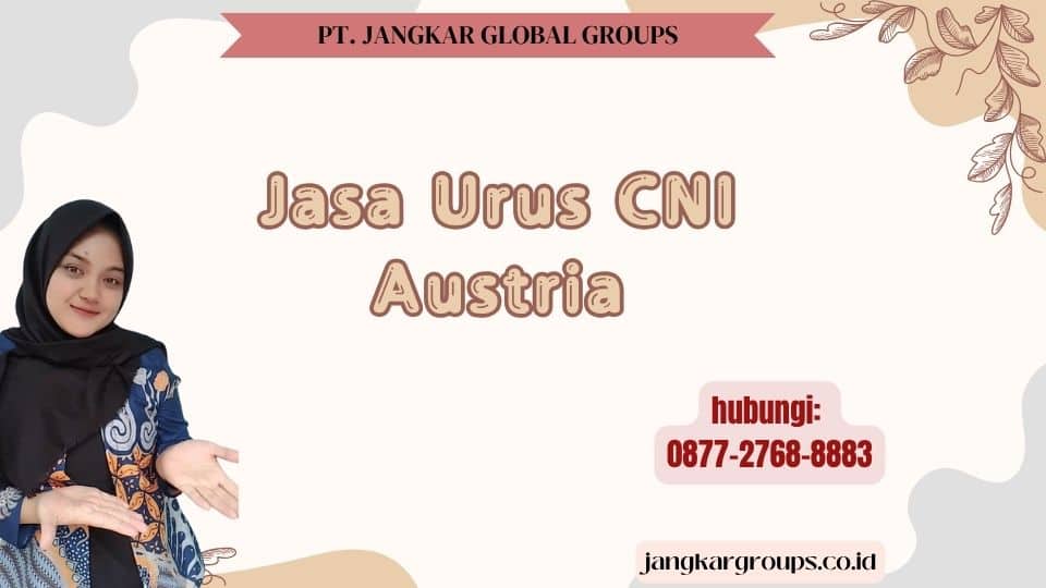 Jasa Urus CNI Austria