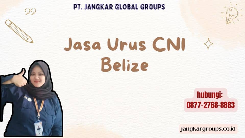 Jasa Urus CNI Belize