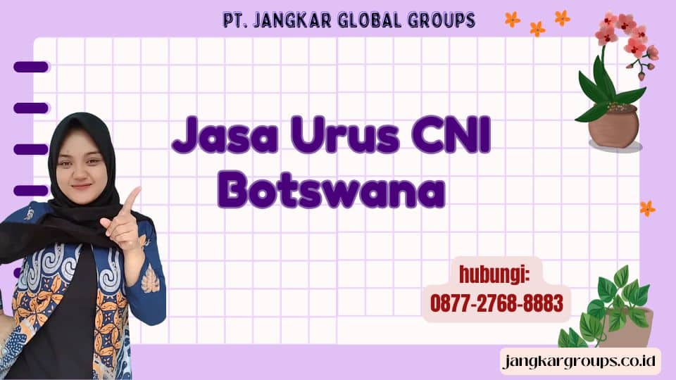 Jasa Urus CNI Botswana