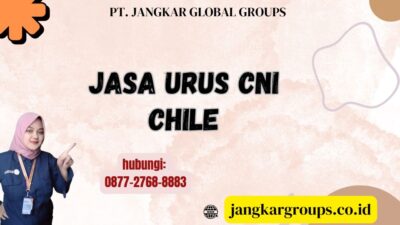 Jasa Urus CNI Chile