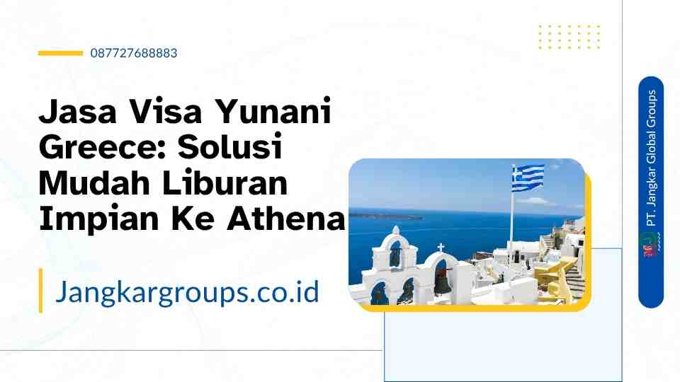 Jasa Visa Yunani Greece Solusi Mudah Liburan Impian Ke Athena