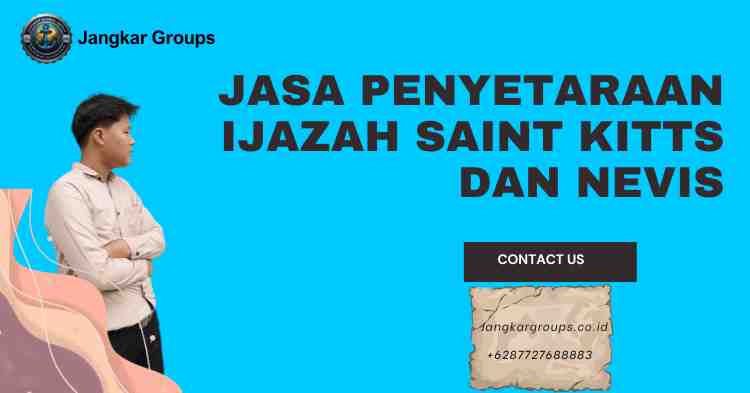 Jasa penyetaraan ijazah saint kitts dan nevis
