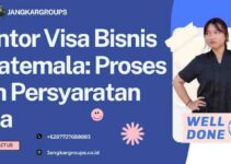 Kantor Visa Bisnis Guatemala Proses dan Jenis Visa