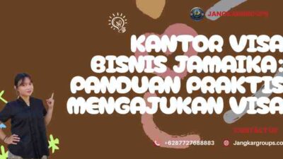 Kantor Visa Bisnis Jamaika: Panduan Praktis Mengajukan Visa