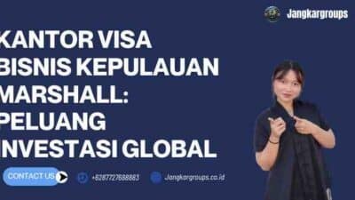 Kantor Visa Bisnis Kepulauan Marshall: Peluang Investasi Global