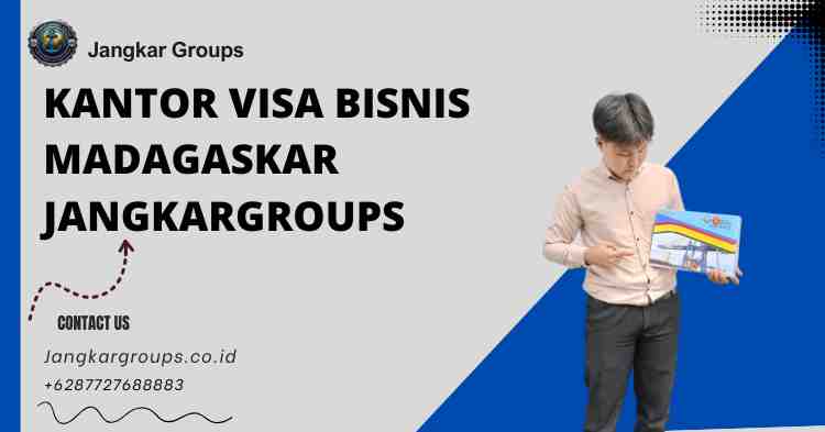 Kantor Visa Bisnis Madagaskar Jangkargroups