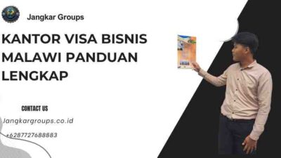 Kantor Visa Bisnis Malawi Panduan Lengkap