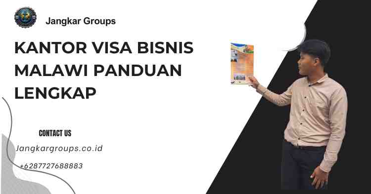 Kantor Visa Bisnis Malawi Panduan Lengkap