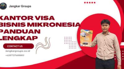 Kantor Visa Bisnis Mikronesia Panduan Lengkap