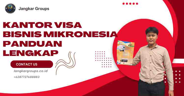 Kantor Visa Bisnis Mikronesia Panduan Lengkap