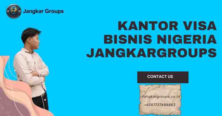Kantor Visa Bisnis Nigeria Jangkargroups