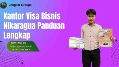 Kantor Visa Bisnis Nikaragua Panduan Lengkap