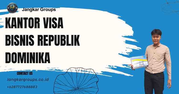 Kantor Visa Bisnis Republik Dominika