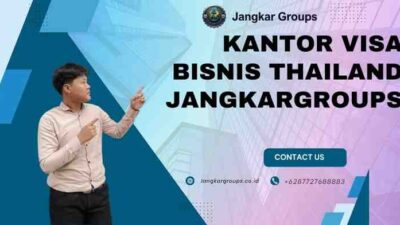 Kantor Visa Bisnis Thailand Jangkargroups
