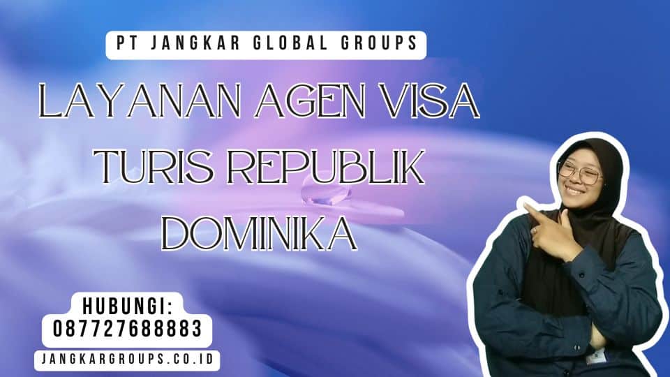 Layanan Agen Visa Turis Republik Dominika