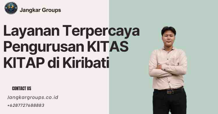Layanan Terpercaya Pengurusan KITAS KITAP di Kiribati