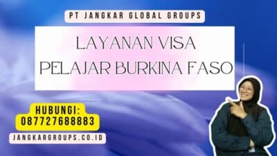 Layanan Visa Pelajar Burkina Faso