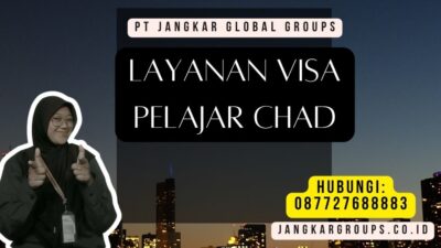 Layanan Visa Pelajar Chad