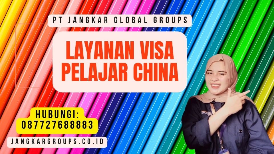 Layanan Visa Pelajar China
