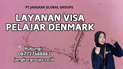 Layanan Visa Pelajar Denmark