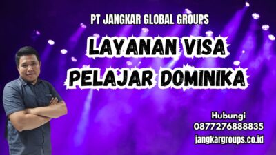 Layanan Visa Pelajar Dominika