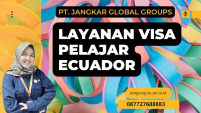 Layanan Visa Pelajar Ecuador