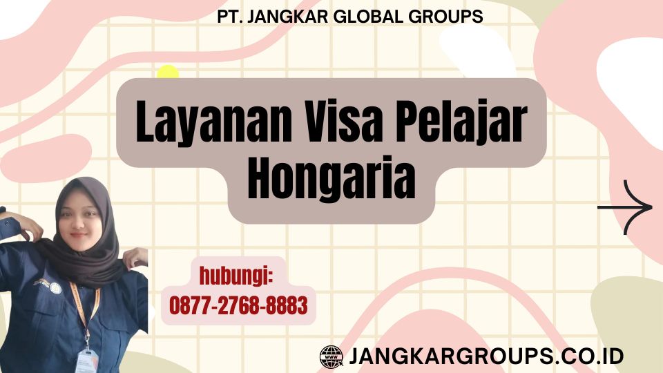 Layanan Visa Pelajar Hongaria