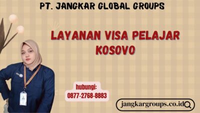 Layanan Visa Pelajar Kosovo