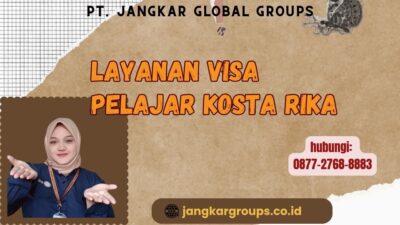 Layanan Visa Pelajar Kosta Rika