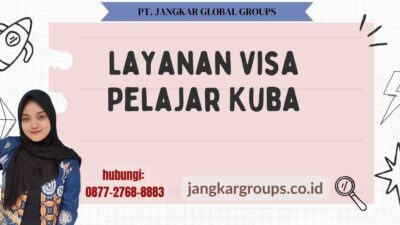 Layanan Visa Pelajar Kuba