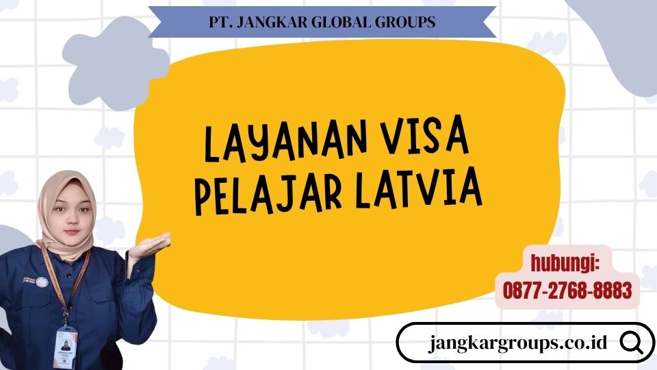 Layanan Visa Pelajar Latvia