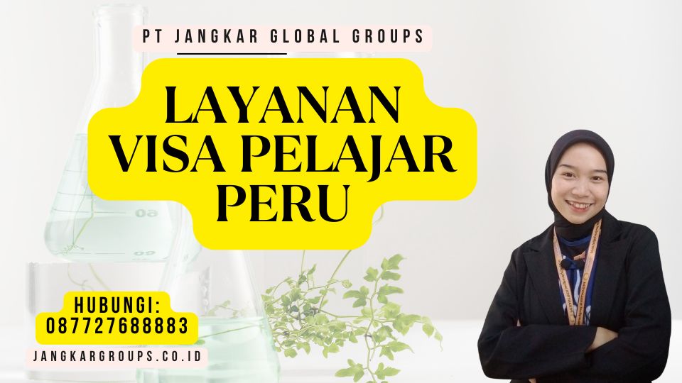 Layanan Visa Pelajar Peru