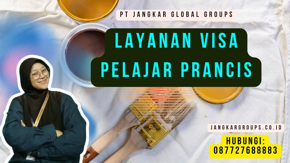 Layanan Visa Pelajar Prancis