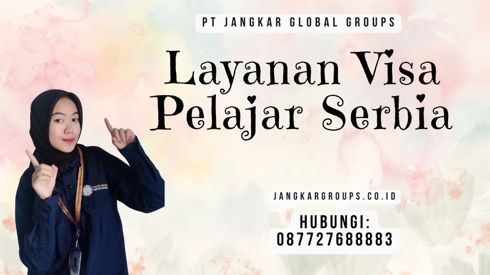 Layanan Visa Pelajar Serbia