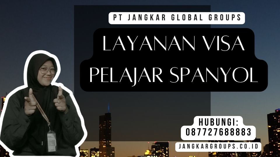 Layanan Visa Pelajar Spanyol