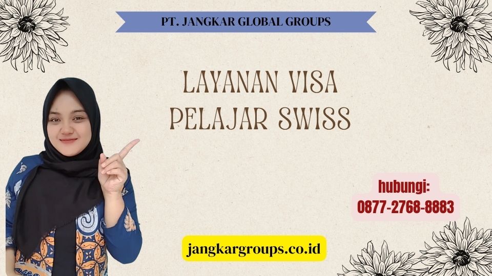 Layanan Visa Pelajar Swiss