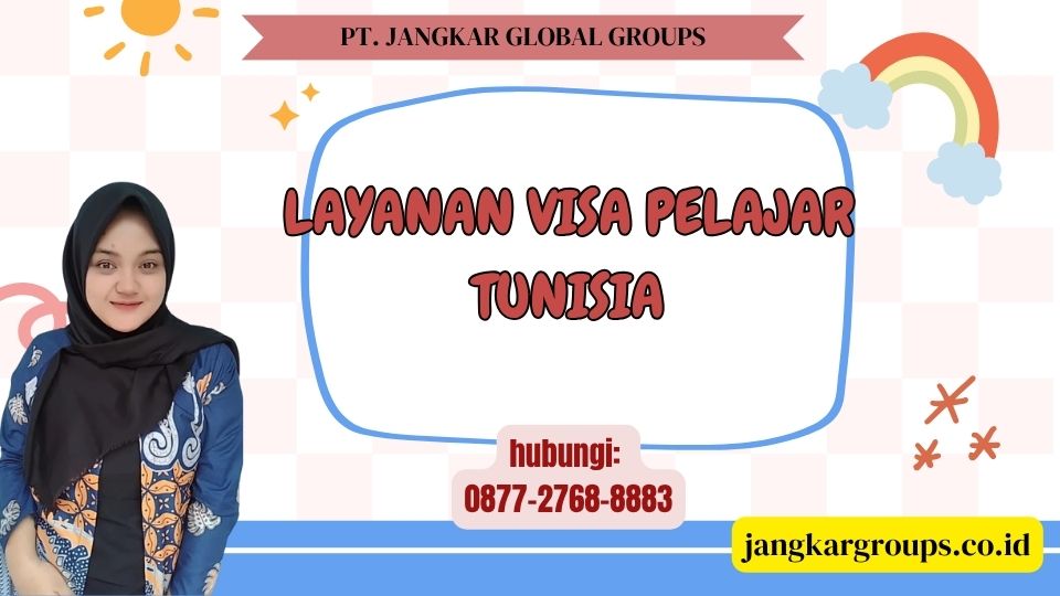 Layanan Visa Pelajar Tunisia