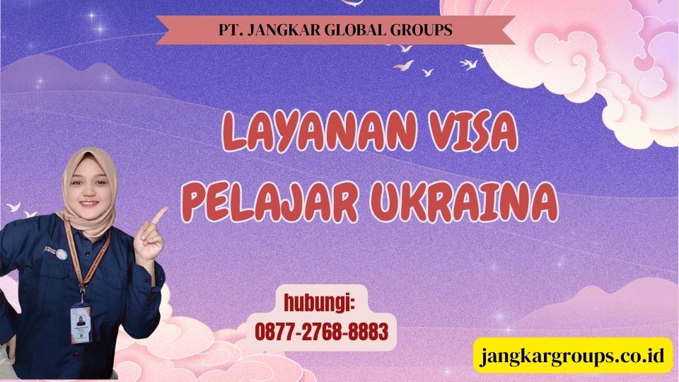 Layanan Visa Pelajar Ukraina