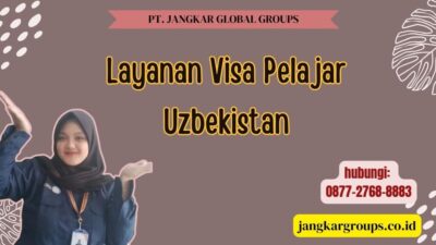 Layanan Visa Pelajar Uzbekistan