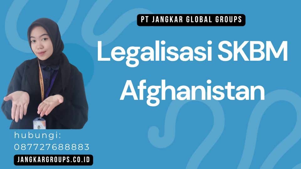 Legalisasi SKBM Afghanistan